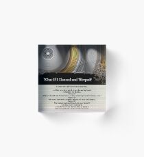 What if I Danced and Weeped? Acrylic Block