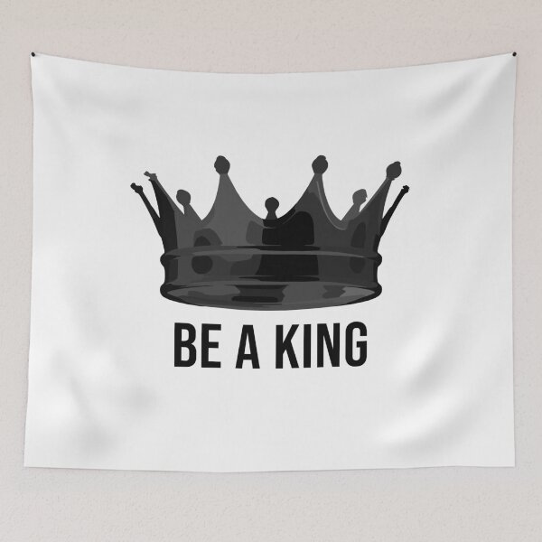 Item preview, BE A KING designed and sold by kailukask.