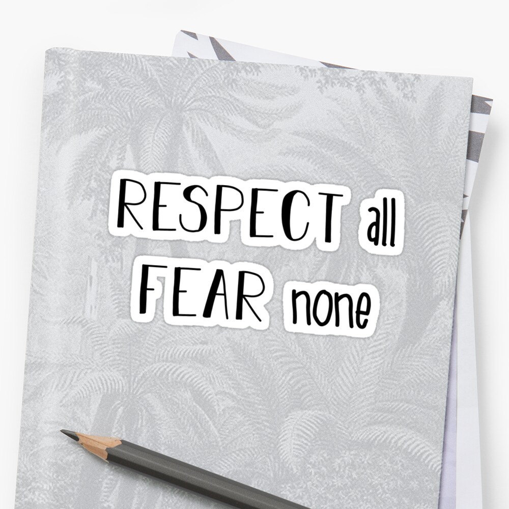 respect-all-fear-none-sticker-by-etherealartwork-redbubble