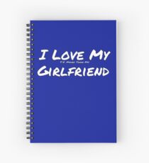 I Love My 'T.V. More Than My' Girlfriend Spiral Notebook