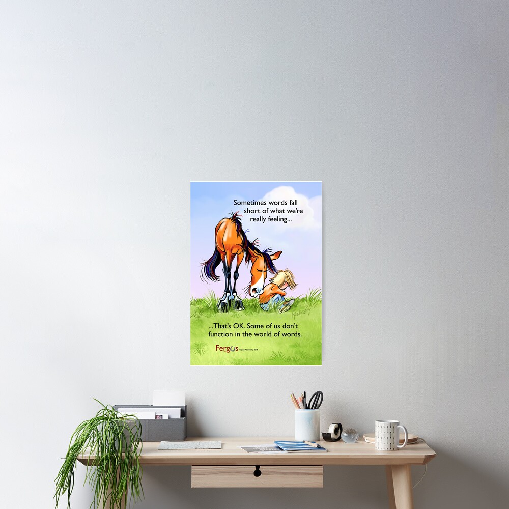 Fergus the Horse: "Sometimes words fall short..." Poster