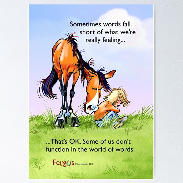 Fergus the Horse: "Sometimes words fall short..." Poster