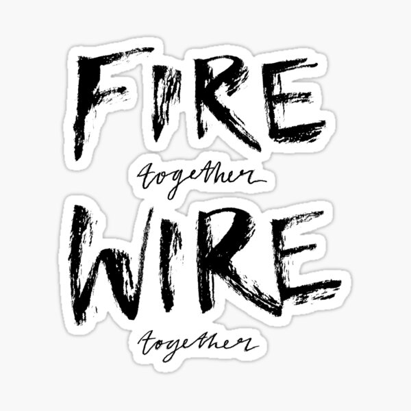 "Fire Together Wire Together" Sticker by poqu Redbubble