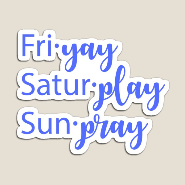 Weekend Vibes Magnet