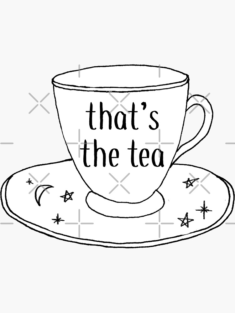 "That's the Tea Drawing Sticker" Sticker for Sale by aterkaderk Redbubble