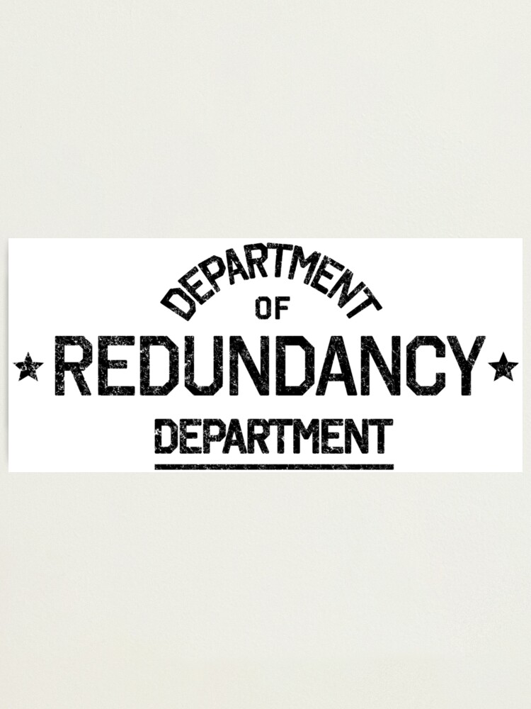 department of redundancy department