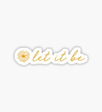 Let It Be Yellow Script Quote Sticker