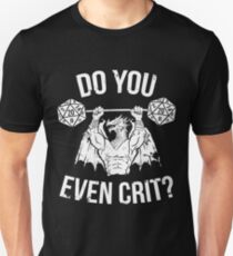 Do You Even Crit? - Ancient Swole'd Dragon Unisex T-Shirt