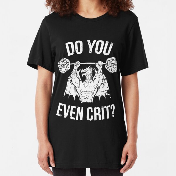 Do You Even Crit? - Ancient Swole'd Dragon Slim Fit T-Shirt