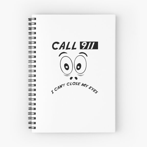 Item preview, CALL 911 Icant Close My Eyes designed and sold by Mill8ion.