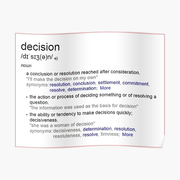"What is the meaning of decision ?" Poster for Sale by santoshputhran