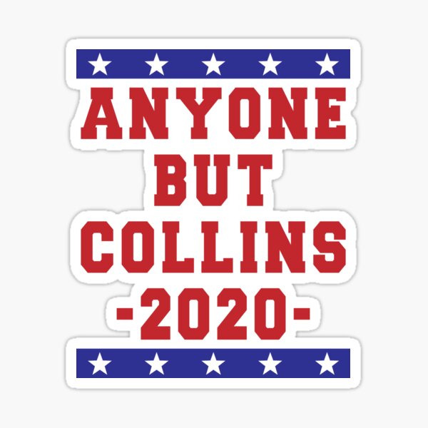 Anyone But Collins 2020 T-shirts Sticker