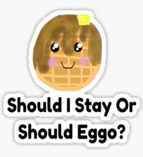 Should I Stay Or Should Eggo? Sticker