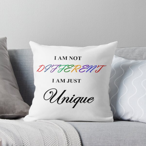 Item preview, I'm Not Different - I'm Just Unique designed and sold by crowleyspoppet.