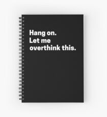 Cuaderno de espiral Espera Déjame pensar demasiado en esto