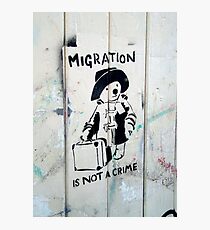 Migration Is Not A Crime Photographic Print