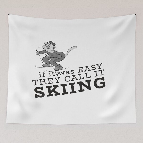 Item preview, Skiing - If it's EASY they call it SKIING designed and sold by design2try.