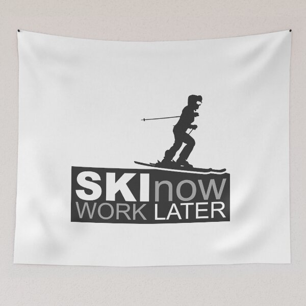 Item preview, Ski Skiing - Ski NOW Work LATER designed and sold by design2try.