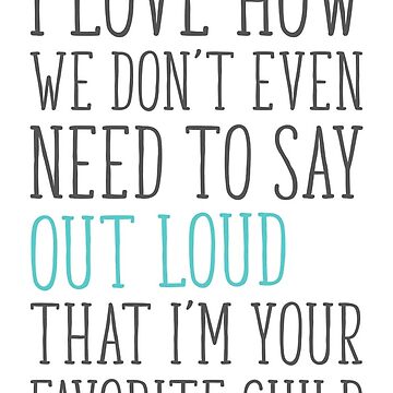 Artwork thumbnail, Funny Father's Day, Don't Need To Say Out Loud, I'm Your Favorite Child, Dad Birthday by TheNC
