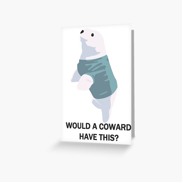 Item preview, "would a coward have this?!" - buster bluth (text) designed and sold by koopacorn.