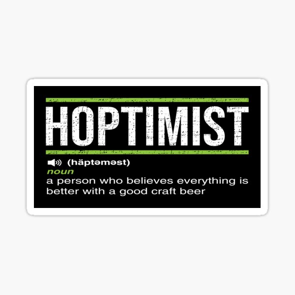 Item preview, HOPTIMIST Definition Craft Beer Sticker designed and sold by StickerStand.