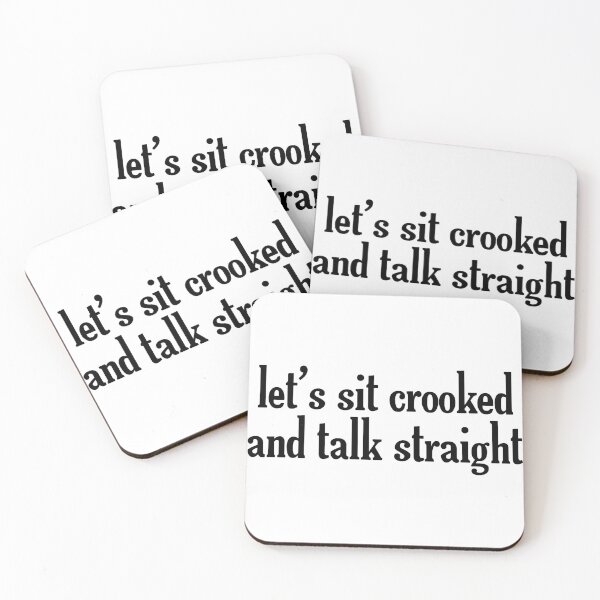 Item preview, Let's Sit Crooked And Talk Straight designed and sold by jeminamarina.