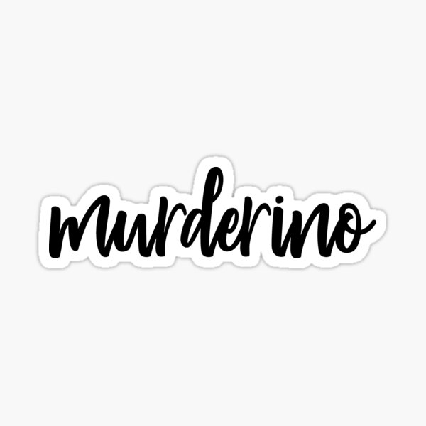 Murderino Sticker