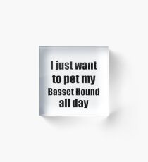 Basset Hound Dog Lover Mom Dad Funny Gift Idea Acrylic Block