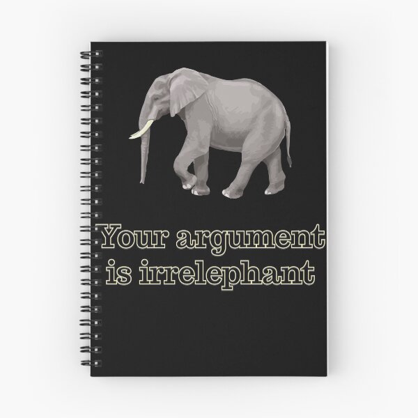 Item preview, Your Argument Is Irrelephant Elephant Animal Pun designed and sold by Kieran Abbott.