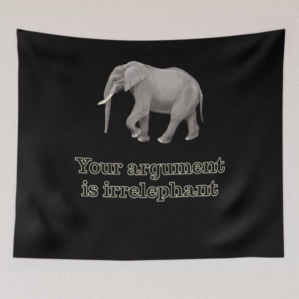 Item preview, Your Argument Is Irrelephant Elephant Animal Pun designed and sold by Kieran Abbott.