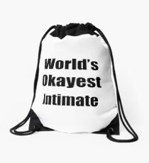 Worlds Okayest Intimate Funny Gift Idea For Gag Drawstring Bag