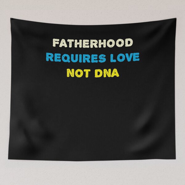 Item preview, Fatherhood Requires Love Not DNA Father Dad Papa designed and sold by Pricity Designs.