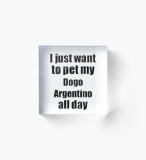 Dogo Argentino Dog Lover Mom Dad Funny Gift Idea Acrylic Block