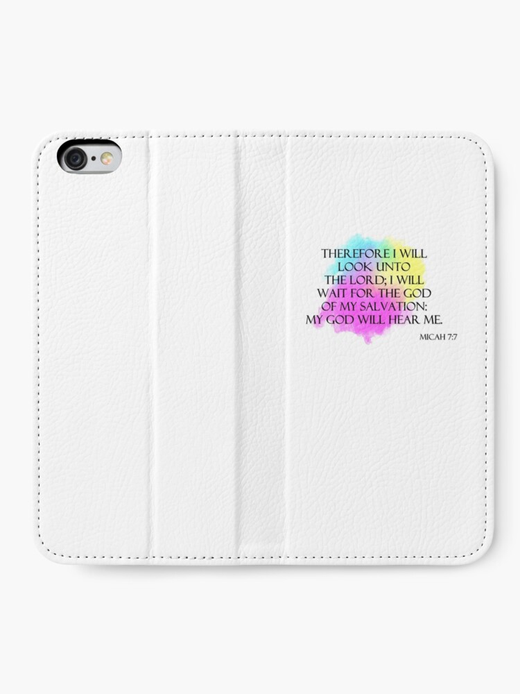 Alternate view of Micah 7:7 My God will hear me iPhone Wallet