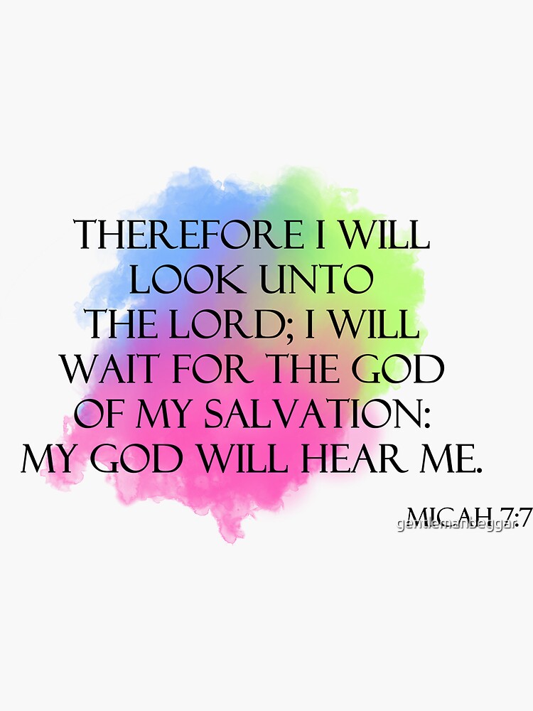 Micah 7:7 My God will hear me by gentlemanbeggar