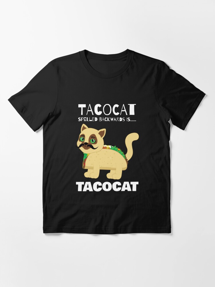 taco cat spelled backwards is tacocat shirt