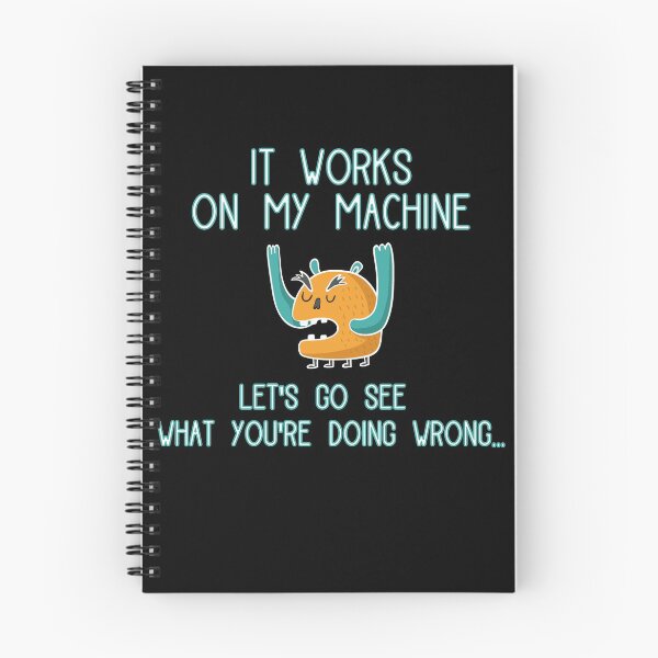 Item preview, It works on my machine Let's go see what you're doing wrong designed and sold by gogo-jr.