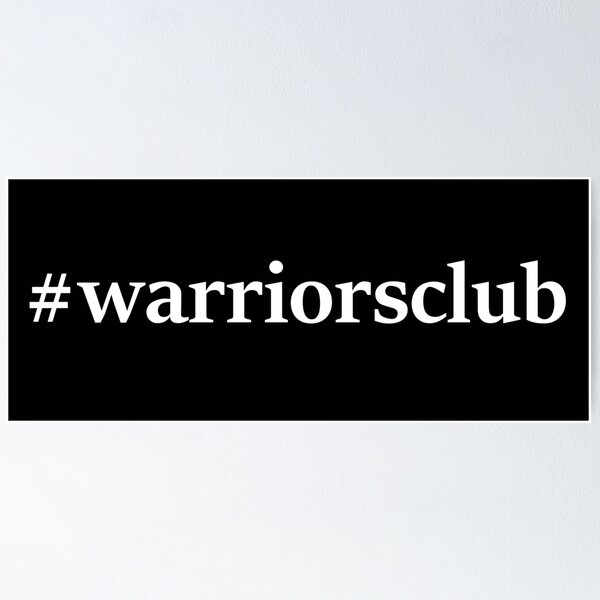 #warriorsclub Poster