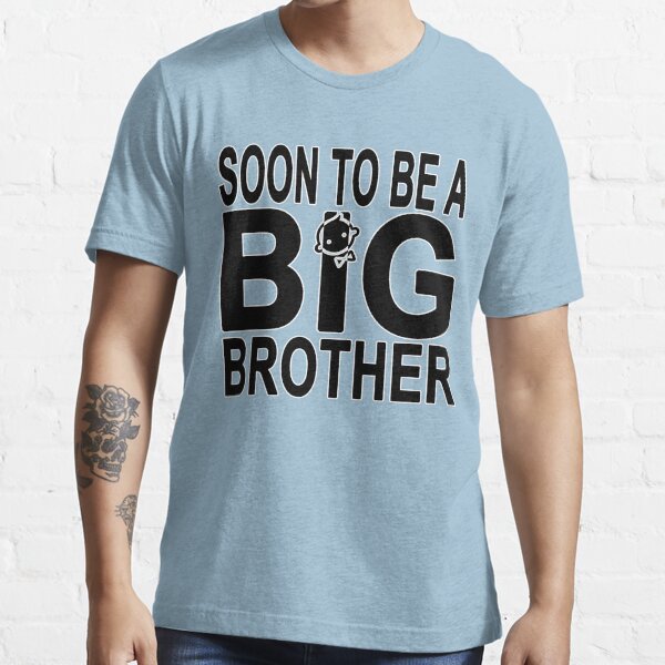 "Soon to be a BIG Brother" Tshirt for Sale by aghlessan Redbubble
