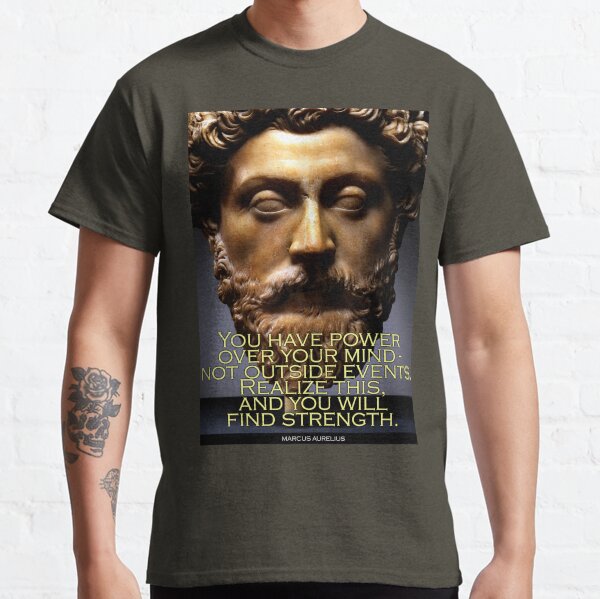 Marcus Aurelius Quote 4 Classic T-Shirt