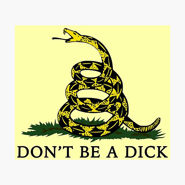Don't Be A Dick Photographic Print