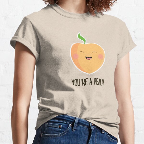 You're a peach! Classic T-Shirt