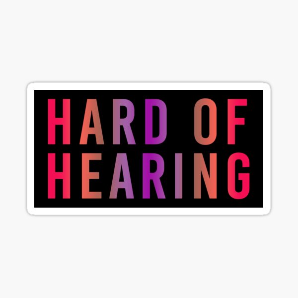 Hard of Hearing (Sunset Pink) Sticker