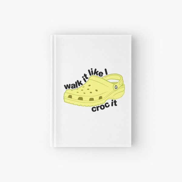 Walk it Croc it - Yellow Hardcover Journal