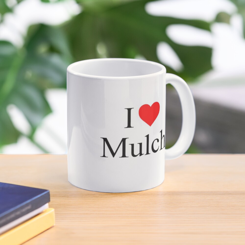 I love Mulch - Coraline Mug