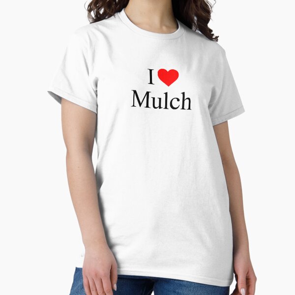 Item preview, I love Mulch - Coraline designed and sold by Randy8560.