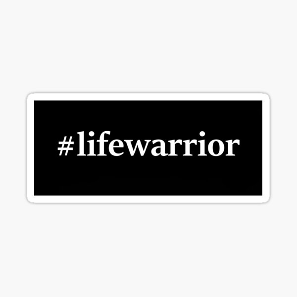 #lifewarrior Sticker