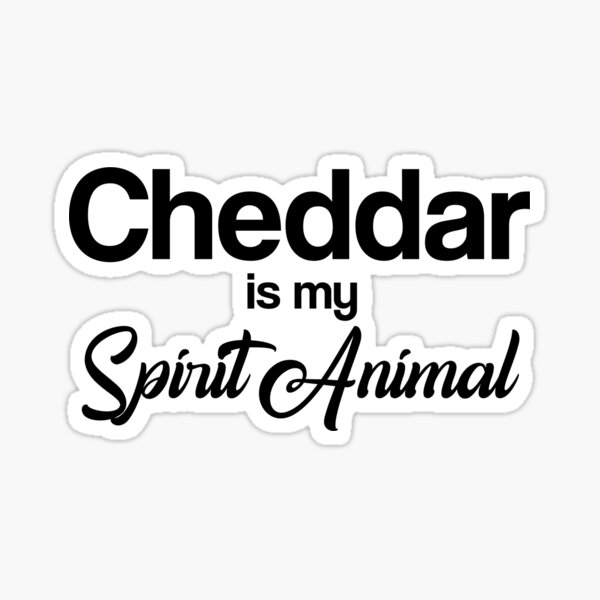 Item preview, Cheddar is my spirit animal designed and sold by RadicalAM.