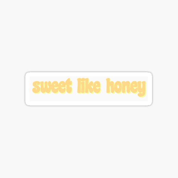 Download Sweet Like Honey Stickers | Redbubble