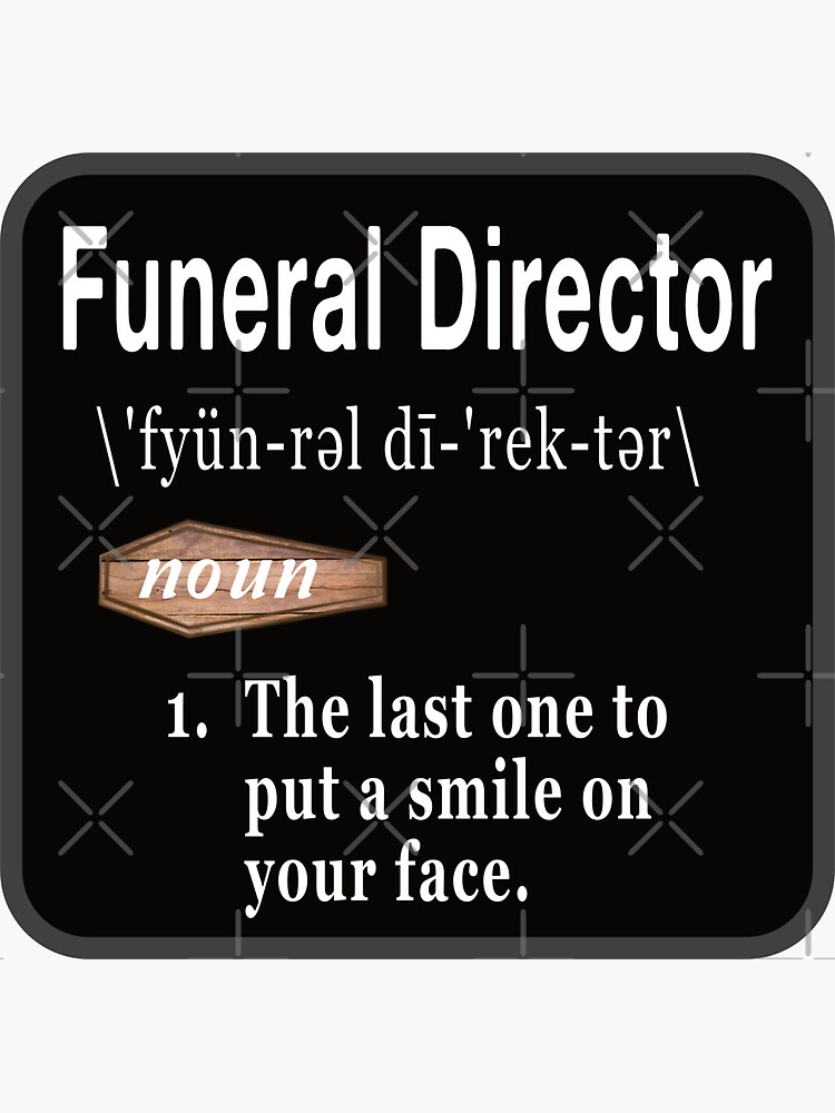 funeral-director-definition-sticker-for-sale-by-noboneslife-redbubble